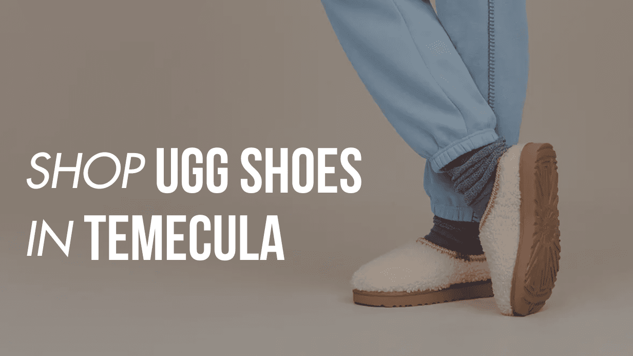 Shop UGG Shoes in Temecula