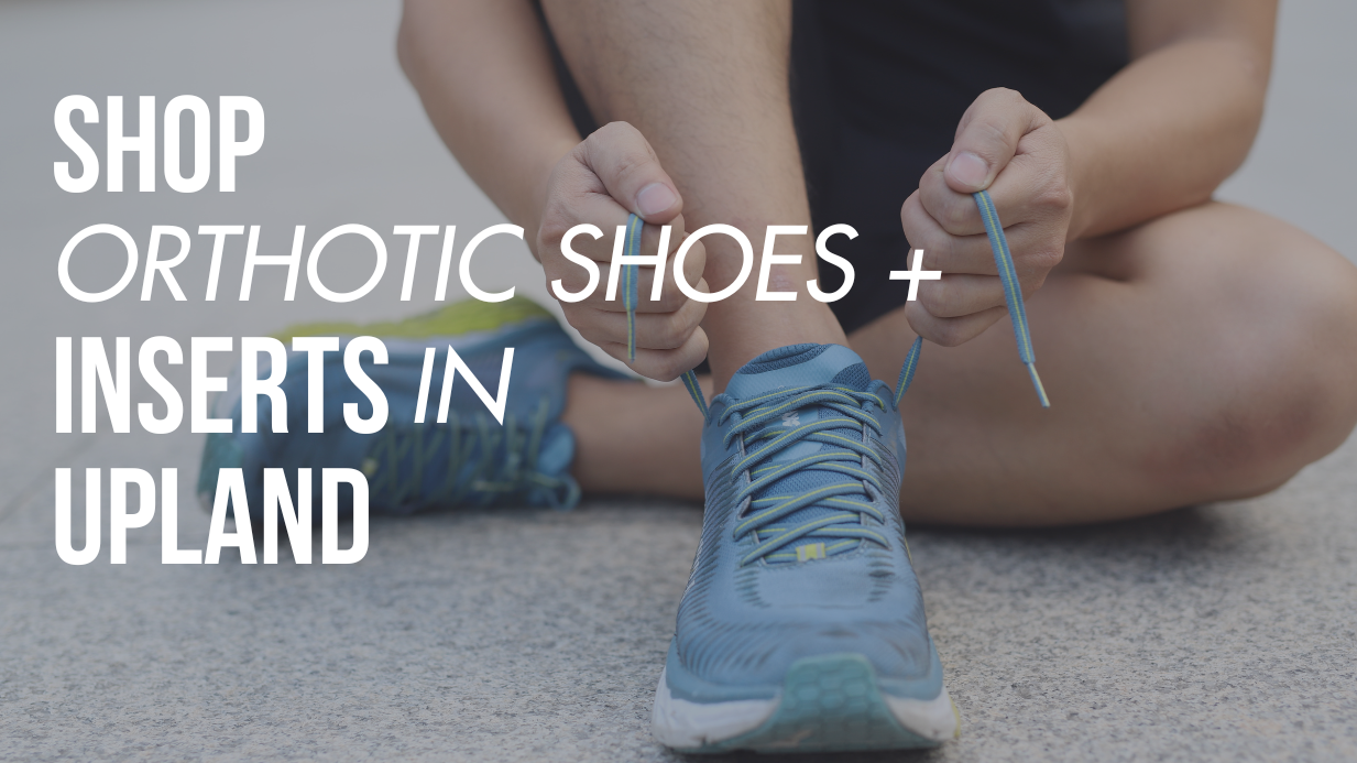 Shop Orthotic Shoes & Inserts in Upland