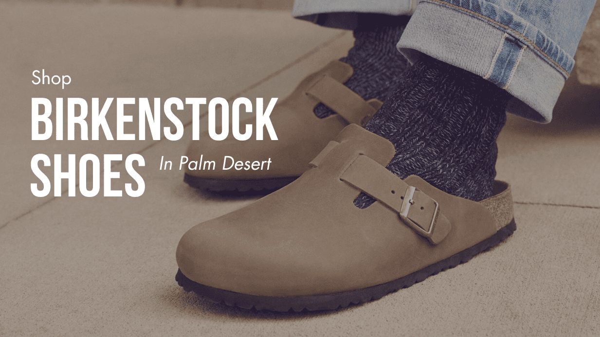 Shop Birkenstock Shoes in Palm Desert