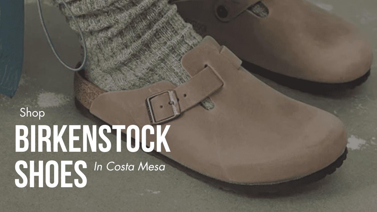 Shop Birkenstock Shoes in Costa Mesa