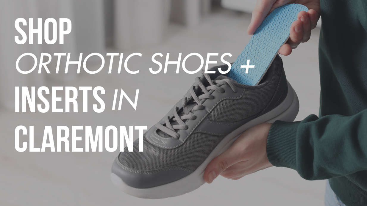 Shop Orthotic Shoes & Inserts in Claremont