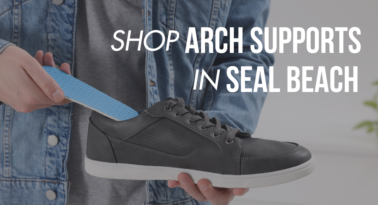 Shop Arch Supports Seal Beach