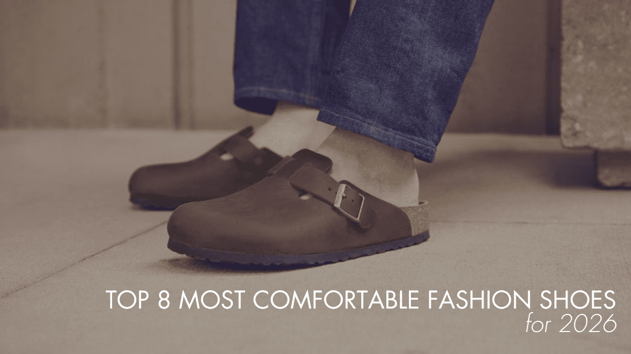 Top 8 Most Comfortable Fashion Shoes 2026