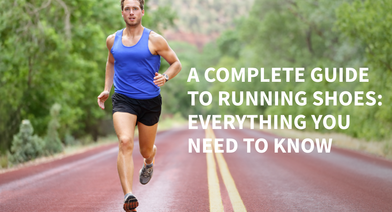 The Complete Guide to Running Shoes, Expert Tips & Recommendations