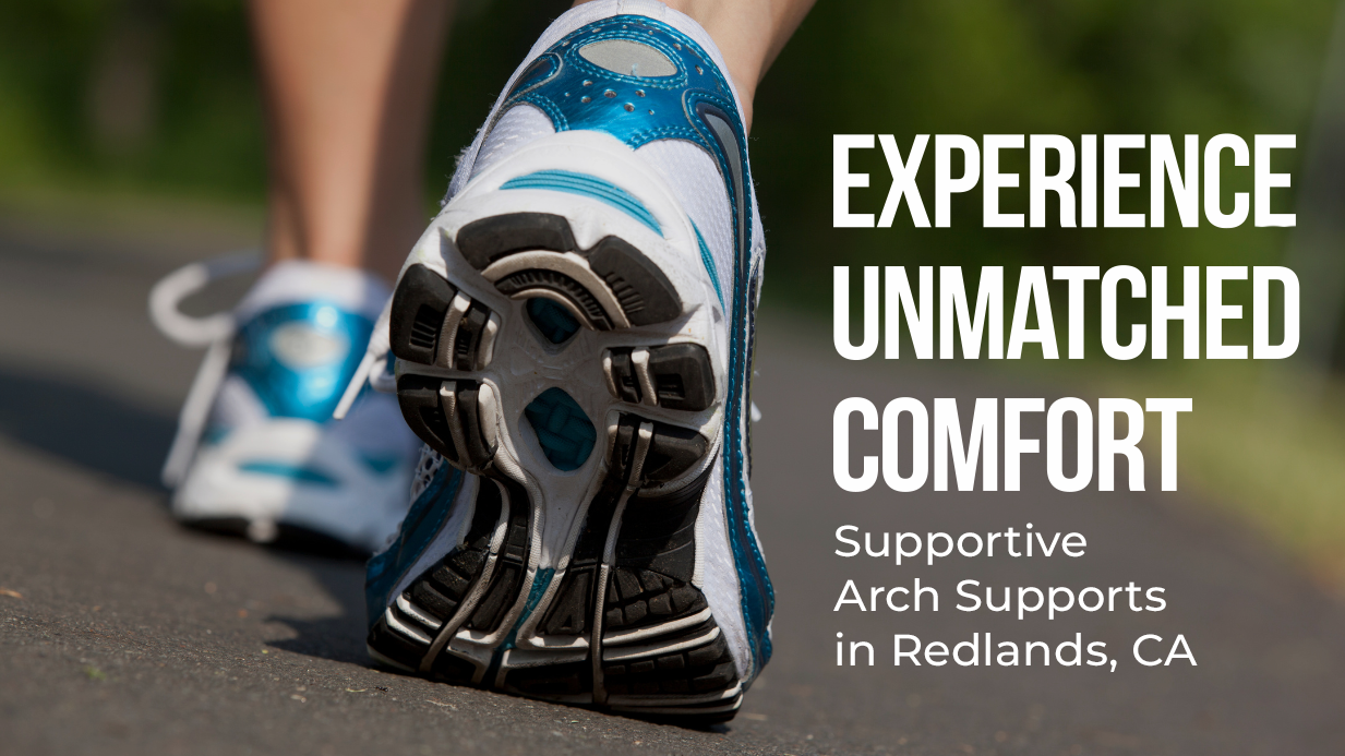 Shop Arch Supports in Redlands, CA