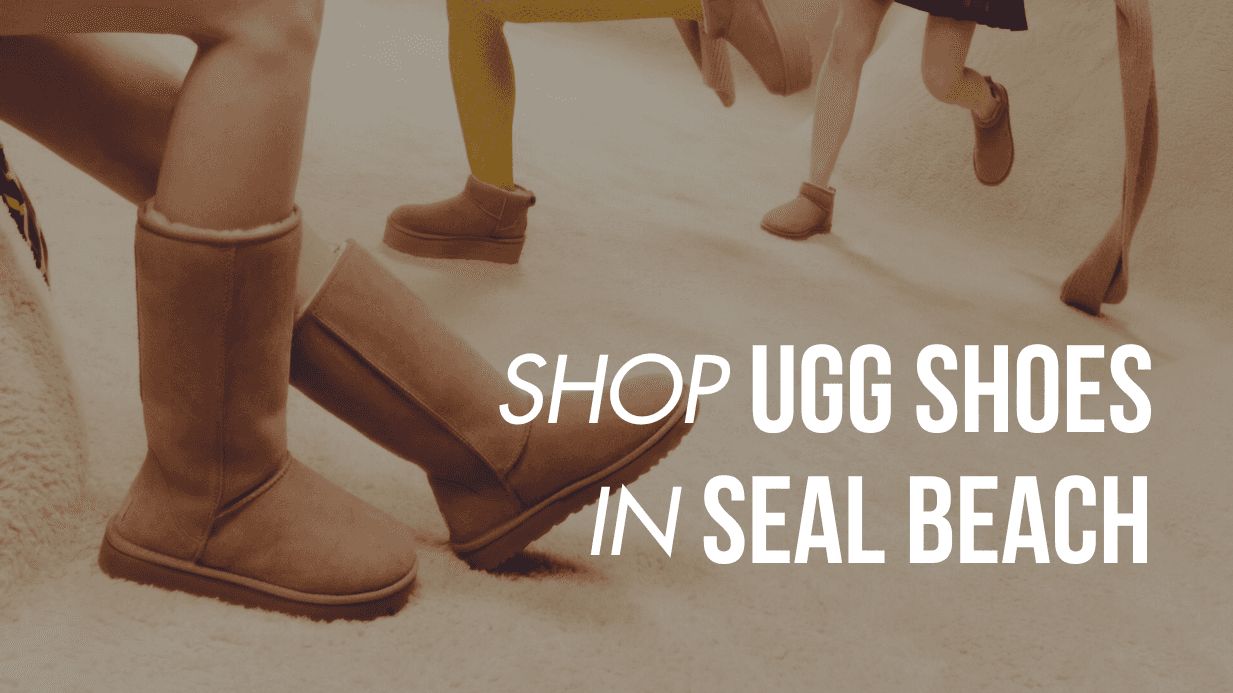 Shop UGG Shoes in Seal Beach, CA