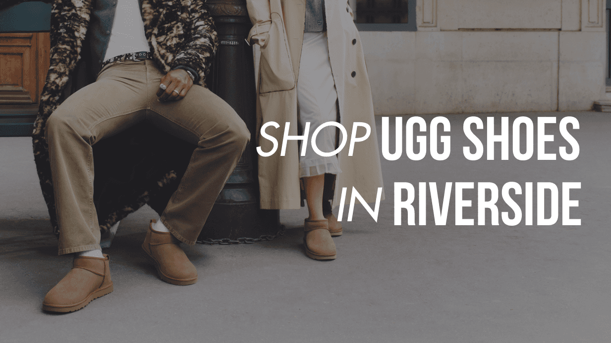 Shop UGG Shoes in Riverside, CA