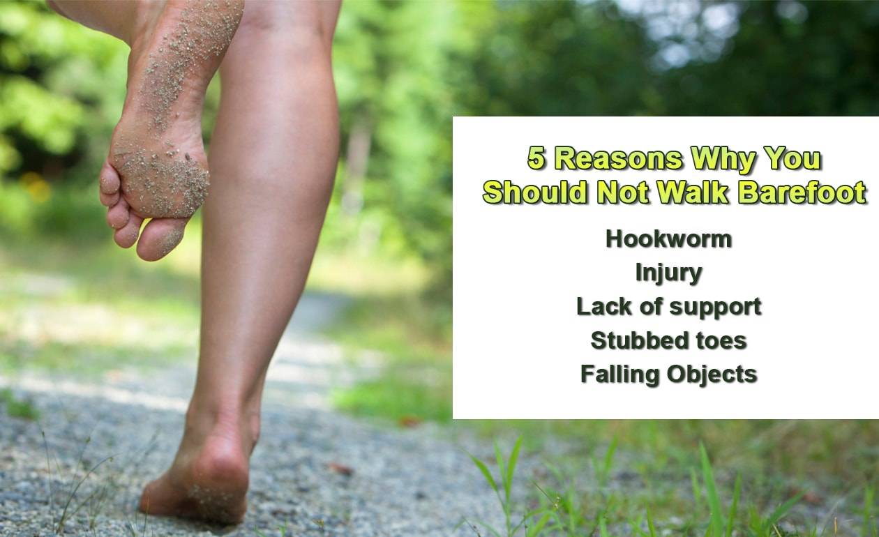 should not walk barefoot