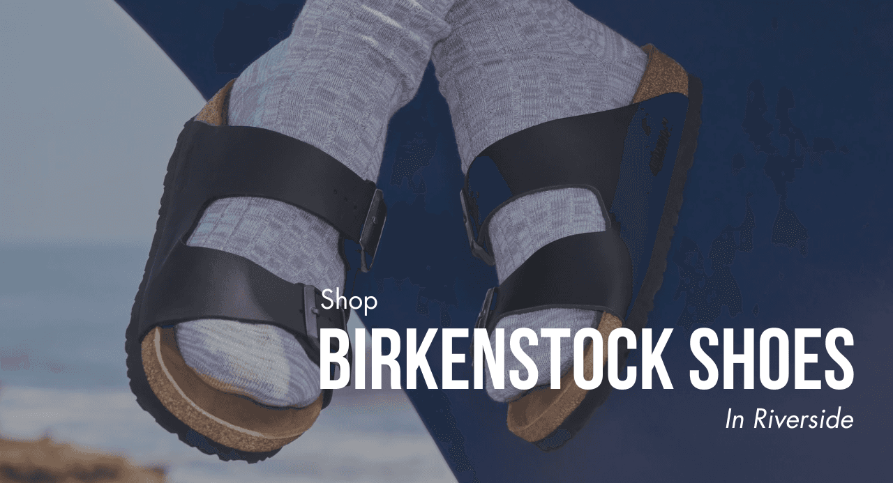 Shop Birkenstock Shoes in Riverside