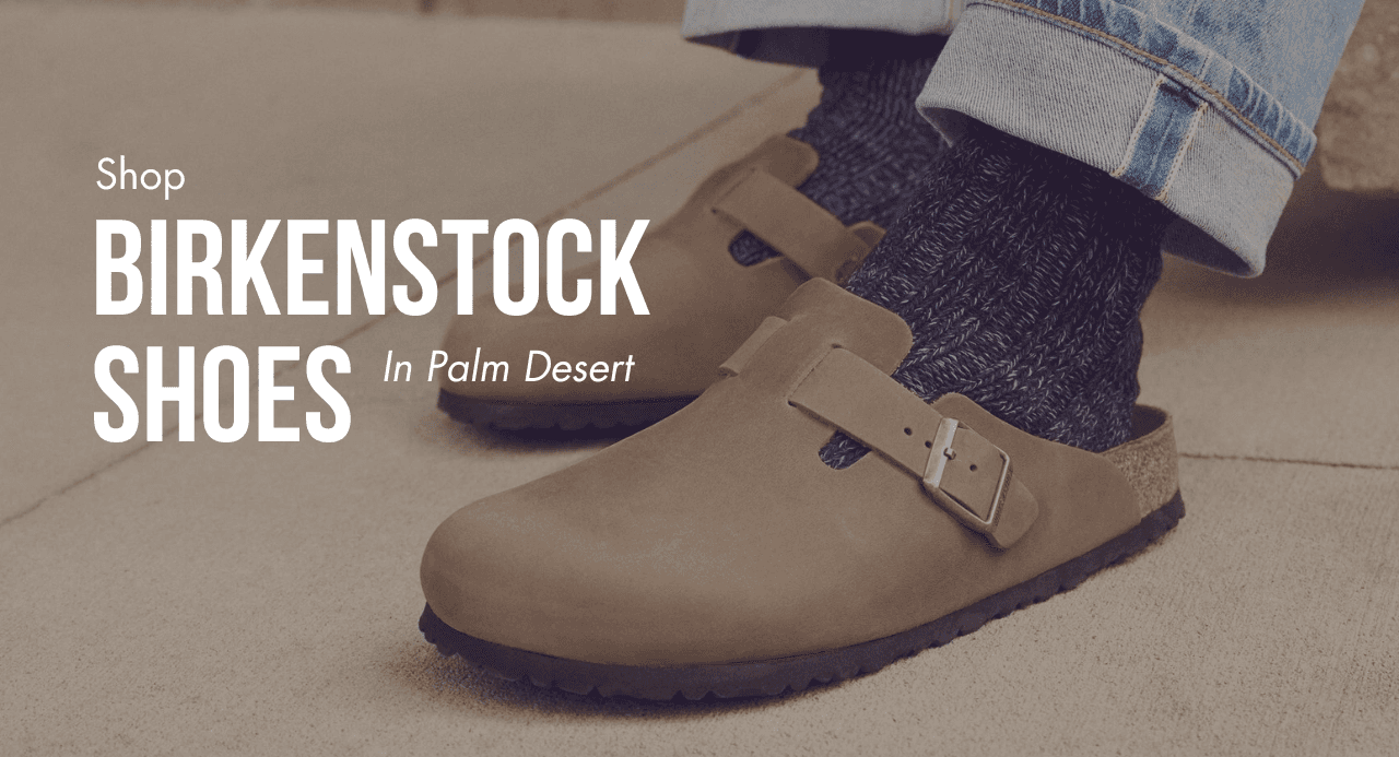 Shop Birkenstock Shoes in Palm Desert