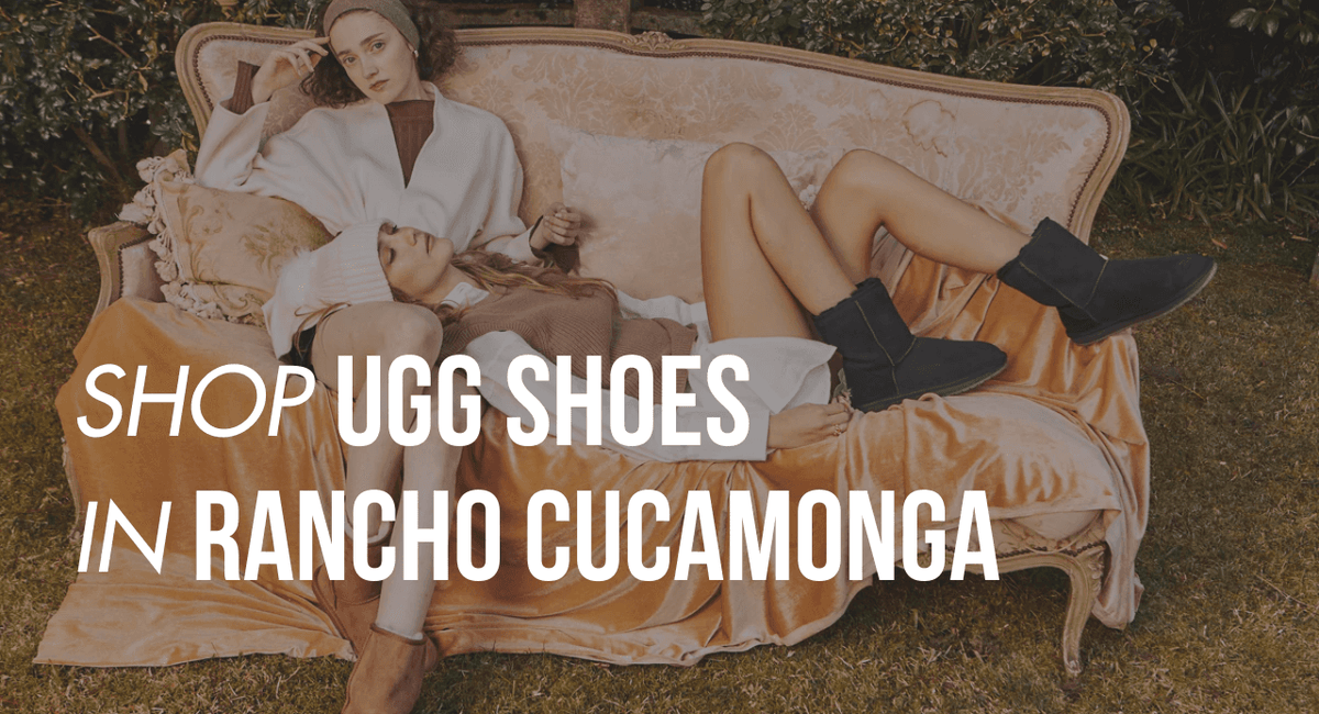 Shop UGG Shoes in Rancho Cucamonga