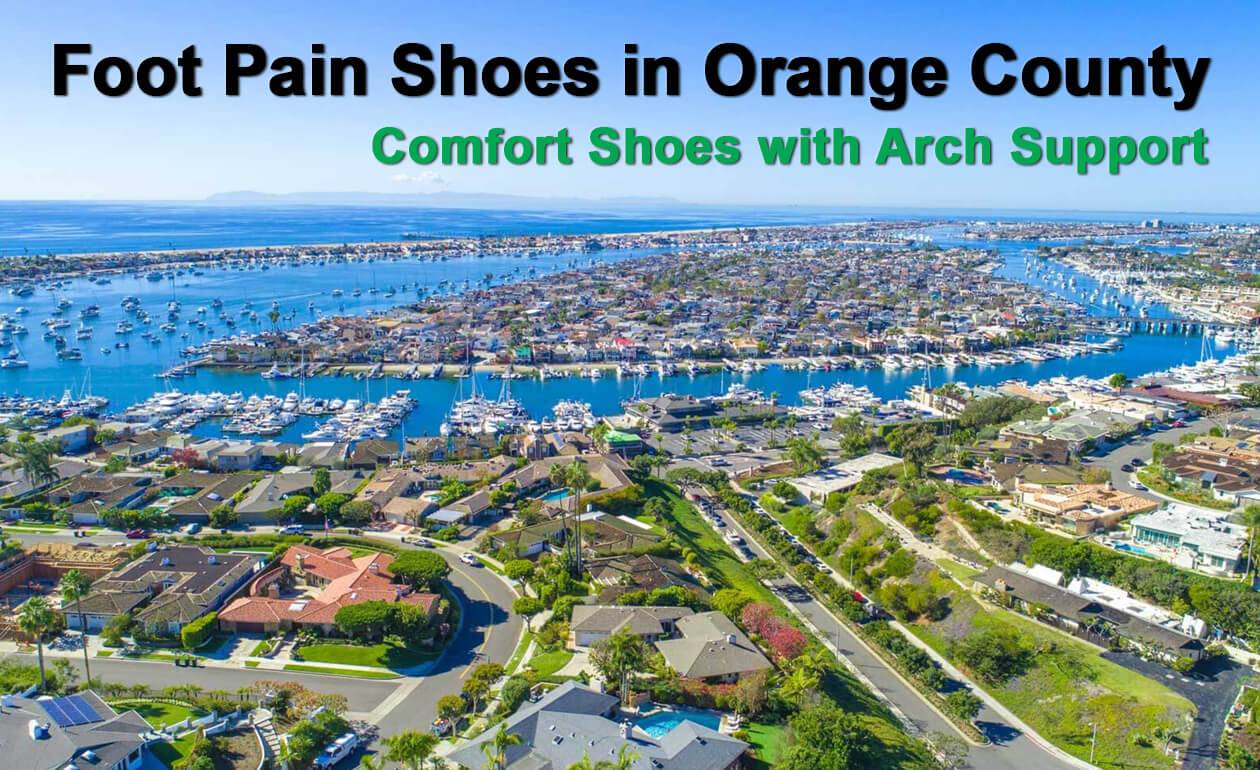 Foot Pain Shoes in Orange County