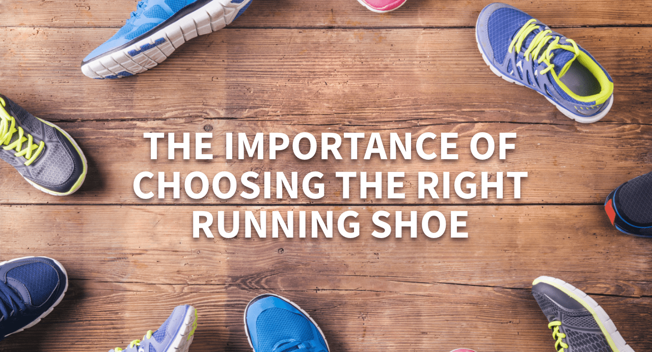 The Importance of Choosing the Right Running Shoe