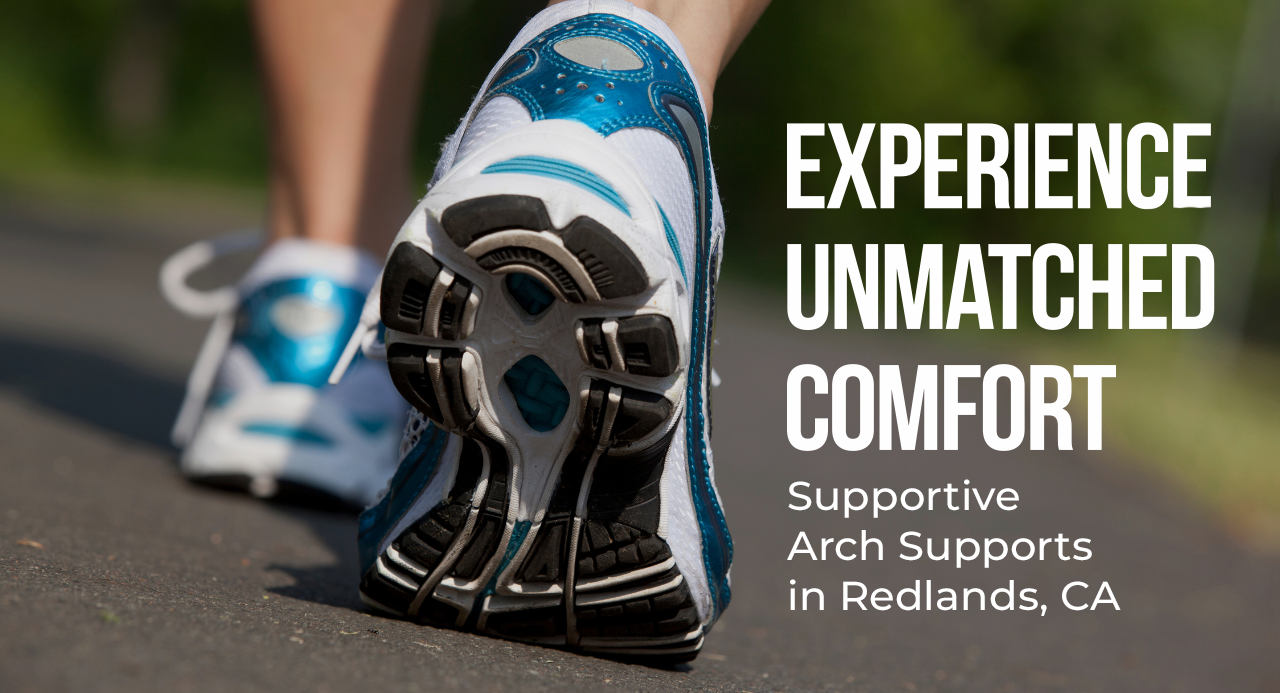 Shop Arch Supports in Redlands, CA