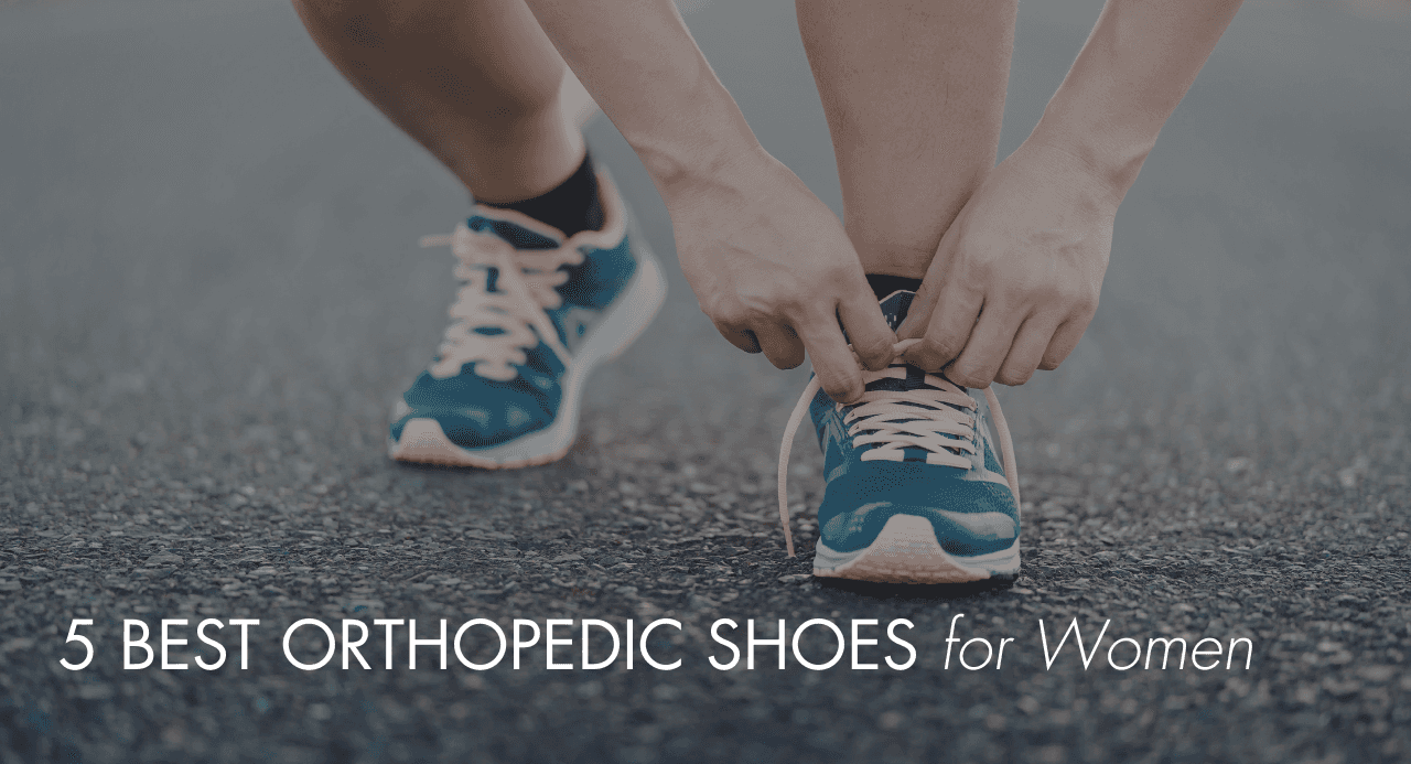 5 BEST ORTHOPEDIC SHOES FOR WOMEN 2026