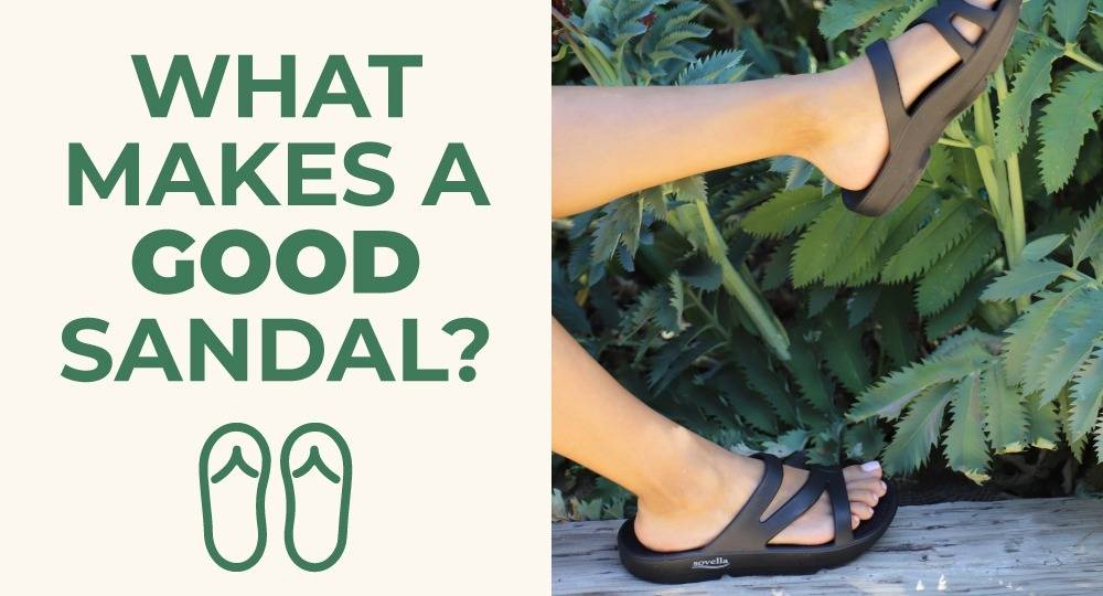 What Makes A Good Sandal?