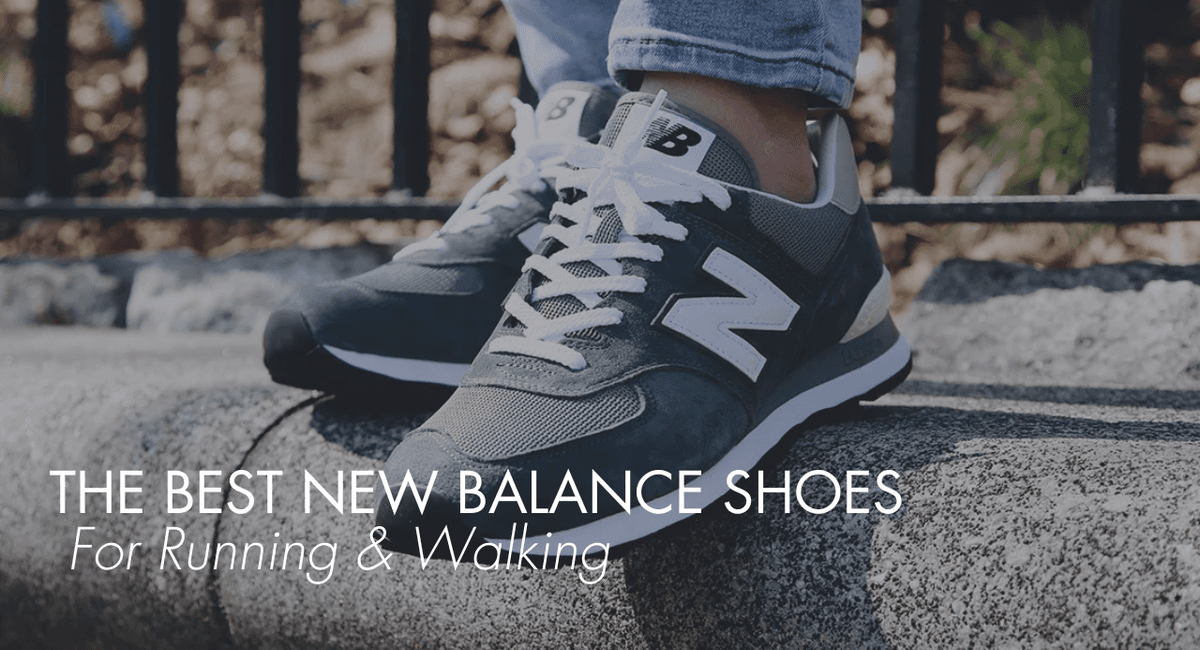 The Best New Balance Shoes Running & Walking Shoes