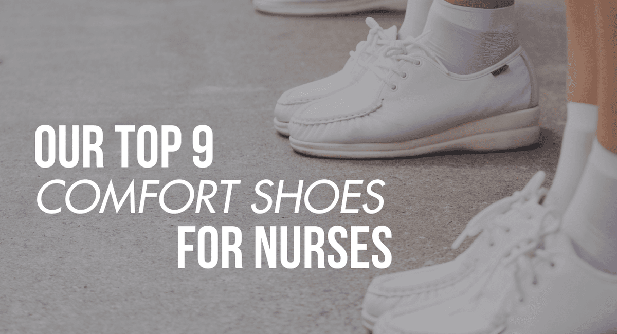 Top 9 Comfort Shoes For Nurses
