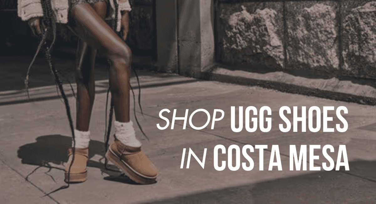 Shop UGG Shoes in Costa Mesa