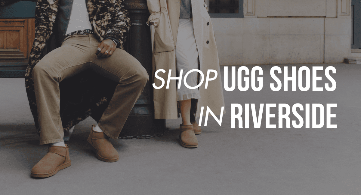 Shop UGG Shoes in Riverside, CA